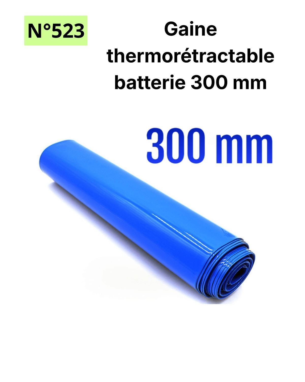 Gaine Thermorétractable Batterie 300MM