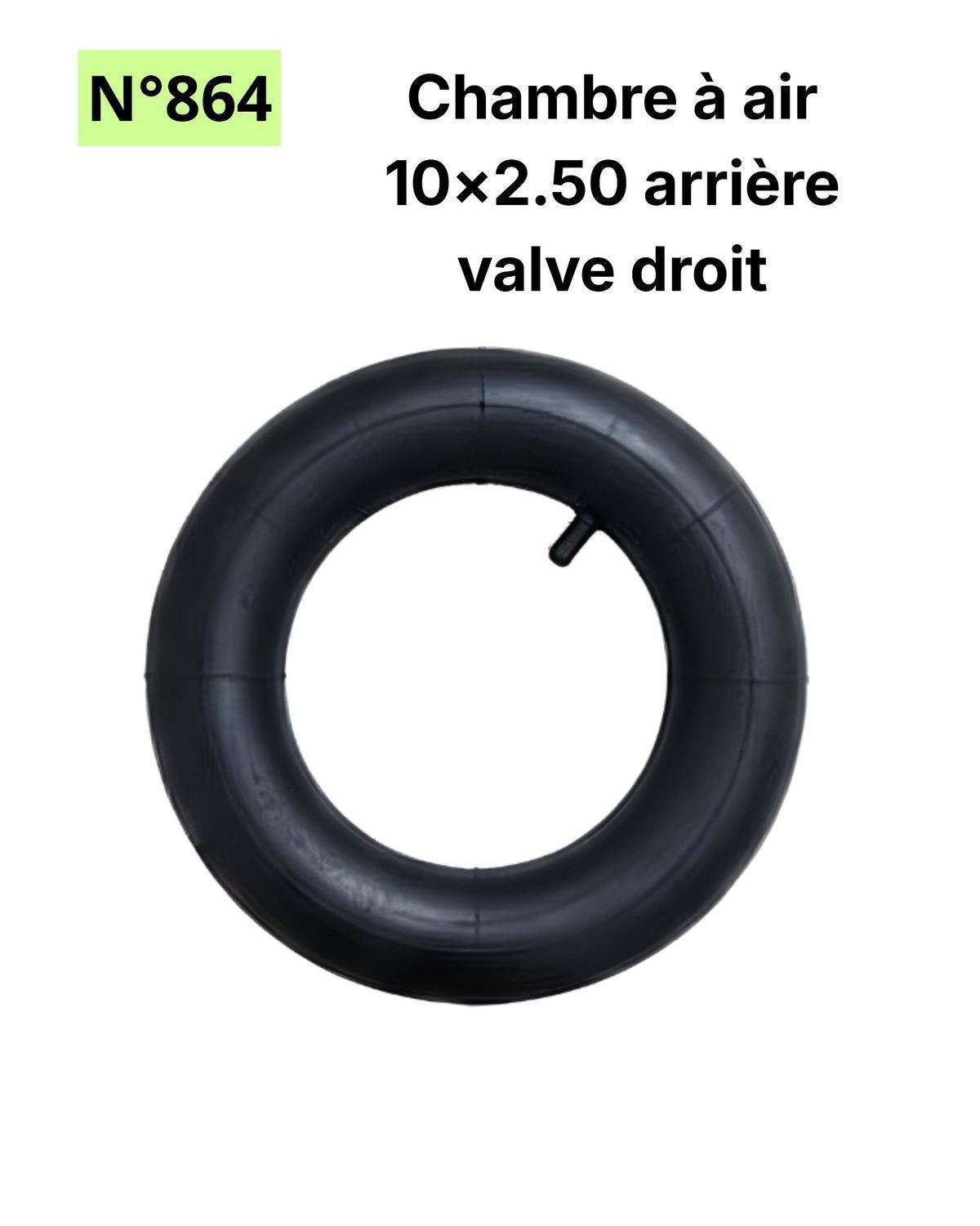 Chambre à air 10X2,50 arrière Valve droit